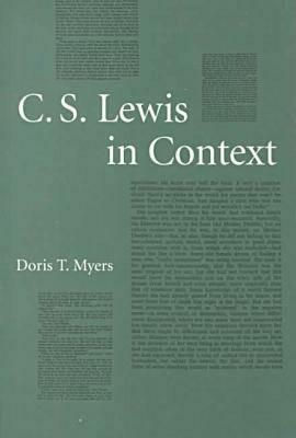 C. S. Lewis in Context by Doris T. Myers