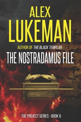 The Nostradamus File by Alex Lukeman