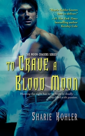 To Crave a Blood Moon by Sharie Kohler