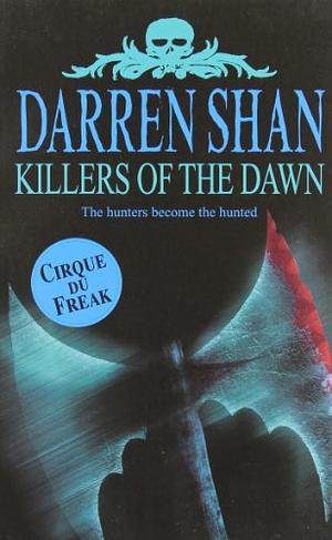 Killers of the Dawn by Darren Shan