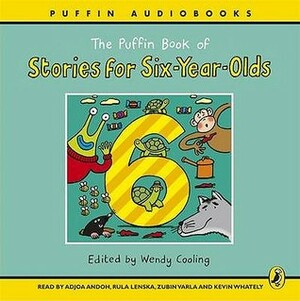 Puffin Book of Stories for Six Year Olds Unabridged Compact Disc by Wendy Cooling, Kevin Whately, Adjoa Andoh, Zubin Varla, Rula Lenska