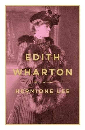 Edith Wharton by Hermione Lee