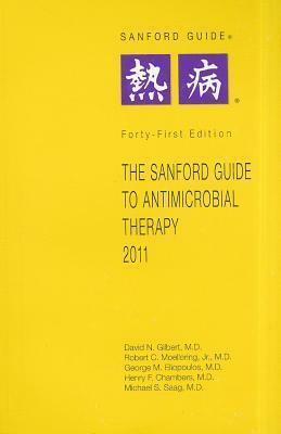 The Sanford Guide to Antimicrobial Theory by Robert C. Moellering Jr., Michael Saag, George M. Eliopoulis, David N. Gilbert, Henry F. Chambers