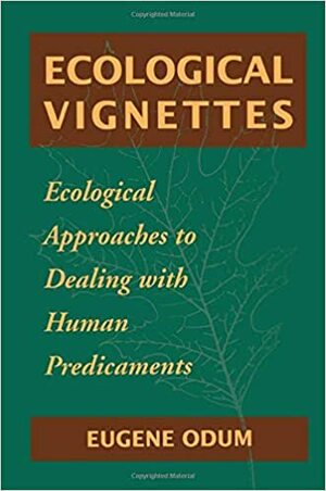 Ecological Vignettes by Eugene P. Odum