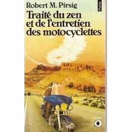 Traite Du Zen Et De l'Entretie by Robert M. Pirsig