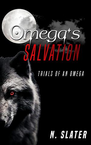 Omega's Salvation by N. Slater