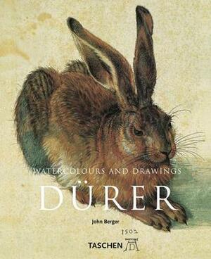 Albrecht Dürer: Watercolours and Drawings by John Berger