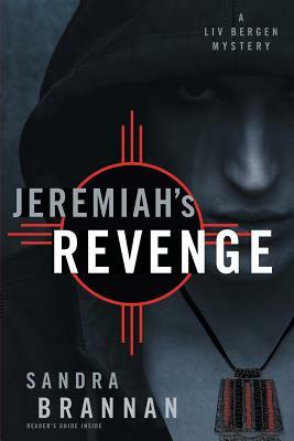 Jeremiah's Revenge: A Liv Bergen Mystery by Sandra Brannan