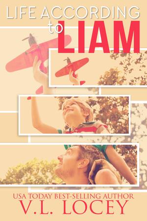 Life According to Liam by V.L. Locey