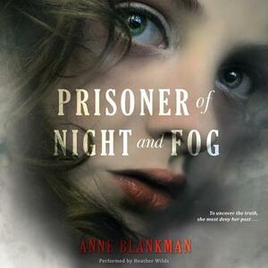 Prisoner of Night and Fog by Anne Blankman