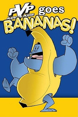 Pvp Volume 4: Pvp Goes Bananas! by Scott Kurtz