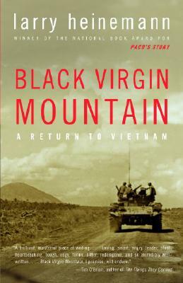 Black Virgin Mountain: A Return to Vietnam by Larry Heinemann