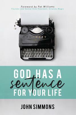 God Has A Sentence For Your Life by John Simmons