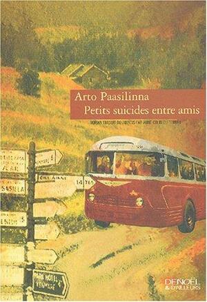 Petits suicides entre amis by Arto Paasilinna