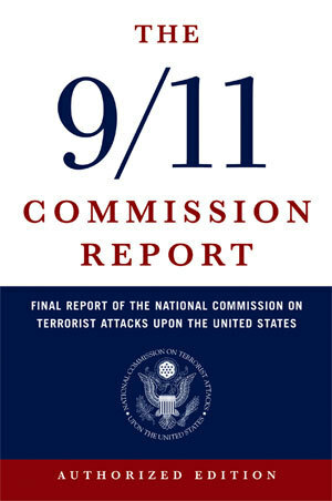 The 9/11 Commission Report: Final Report of the National Commission on Terrorist Attacks Upon the United States by National Commission on Terrorist Attacks Upon The United States