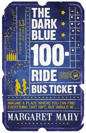 The Dark Blue 100-Ride Bus Ticket by Margaret Mahy