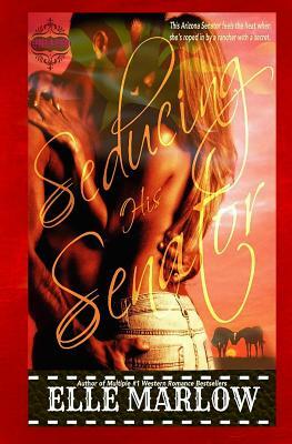 Seducing His Senator by Elle Marlow