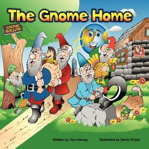 The Gnome Home by Tom Harvey