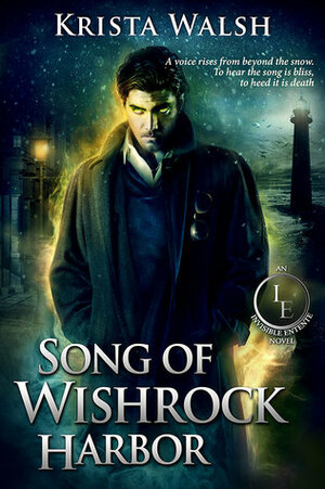 Song of Wishrock Harbor by Krista Walsh