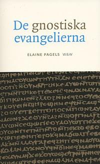 De gnostiska evangelierna by Elaine Pagels