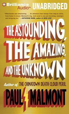 The Astounding, the Amazing, and the Unknown by Paul Malmont