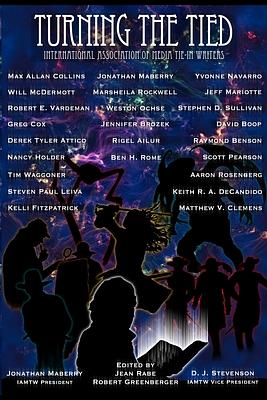 Turning the Tied by Yvonne Navarro, Tim Waggoner, Jonathan Maberry, Max Allan Collins, Nancy Holder, Greg Cox, Steven Paul Leiva, Jennifer Brozek, Keith R.A. DeCandido, Rigel Ailur