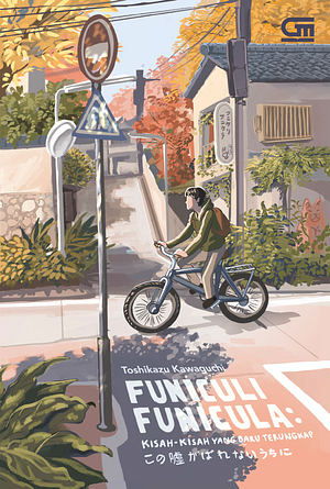Funiculi Funicula: Kisah-Kisah Yang Baru Terungkap by Toshikazu Kawaguchi