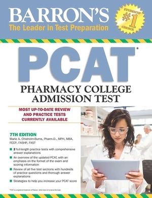PCAT: Pharmacy College Admission Test by Marie A. Chisholm-Burns
