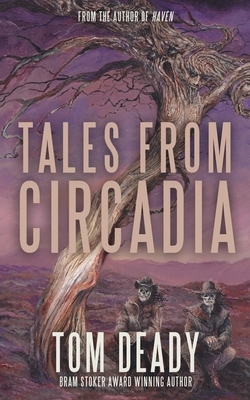 Tales from Circadia by Tom Deady