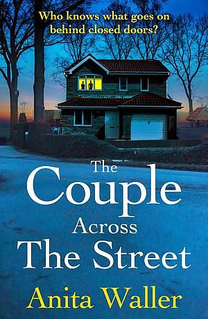 The Couple Across the Street by Anita Waller