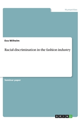 Racial discrimination in the fashion industry by Eva Wilhelm