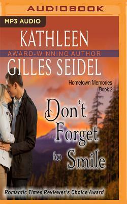 Don't Forget to Smile by Kathleen Gilles Seidel