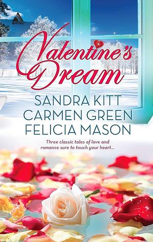 Valentine's Dream: Love Changes Everything\Sweet Sensation\Made in Heaven by Carmen Green, Sandra Kitt, Felicia Mason