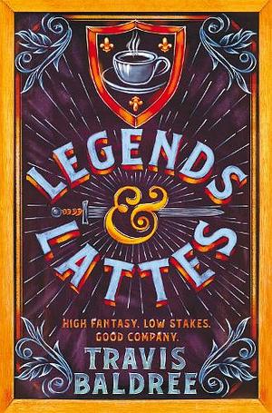 Legends & Lattes by Travis Baldree