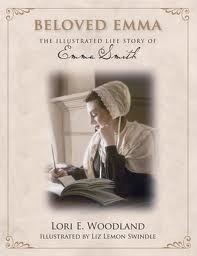 An Elect Lady: The Illustrated Life Story Of Emma Smith by Lori E. Woodland