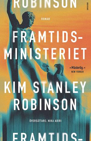 Framtidsministeriet by Kim Stanley Robinson