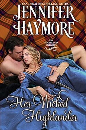 Her Wicked Highlander by Jennifer Haymore