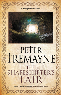 The Shapeshifter's Lair by Peter Tremayne