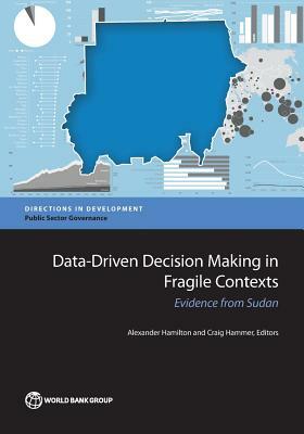 Data-Driven Decision Making in Fragile Contexts: Evidence from Sudan by 