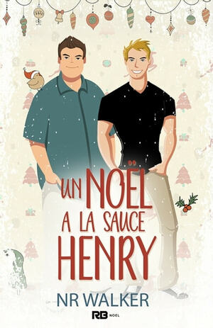 Un Noël à la sauce Henry by N.R. Walker