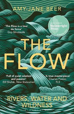 The Flow: Rivers, Water and Wildness by Amy-Jane Beer