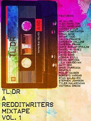 TL;DR: A Redditwriters Mixtape Vol. 1 by Joe Butler