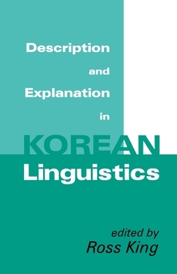 Description and Explanation in Korean Linguistics by 