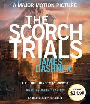 The Scorch Trials (Maze Runner, Book Two) by James Dashner