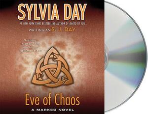 Eve of Chaos: A Marked Novel by S. J. Day, Sylvia Day