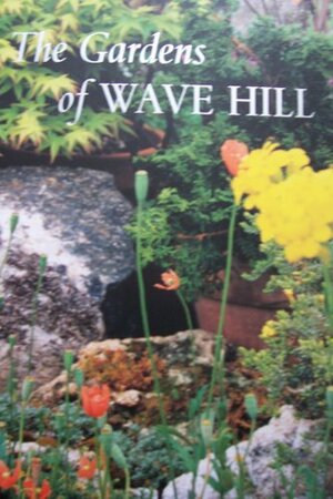 The Gardens of Wave Hill by Suzy Brown, Mick Hales