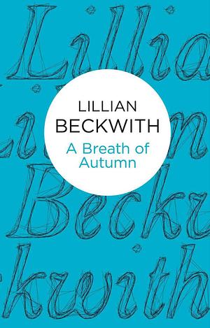 A Breath of Autumn by Lillian Beckwith