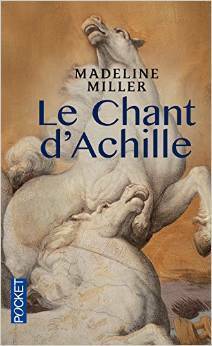 Le Chant d'Achille by Madeline Miller