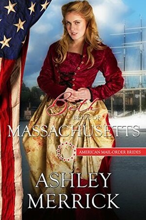 Beth: Bride of Massachusetts by Ashley Merrick