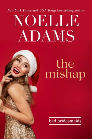 The Mishap by Noelle Adams